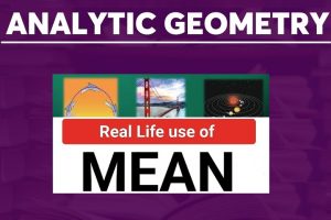 real life applications of mean in analytic geometry